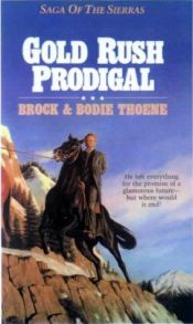 book cover of Gold Rush Prodigal [Saga of the Sierras] by Brock Thoene