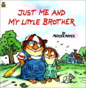 book cover of Just Me and My Little Brother (2) by Μέρσερ Μάγιερ