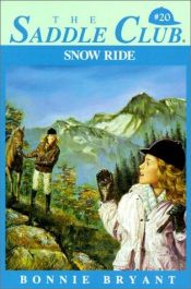 book cover of The Saddle Club 20: Snow Ride by B.B.Hiller