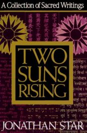 book cover of Two Suns Rising: A Collection of Sacred Writings by Jonathan Star