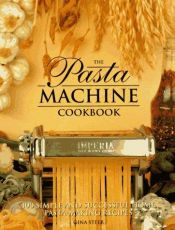 book cover of The Pasta Machine Cookbook by Gina Steer