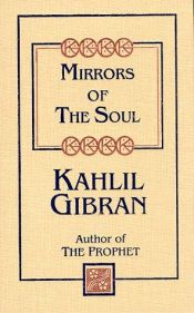 book cover of Mirrors of the Soul by Gibran Jalil Gibran