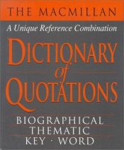 book cover of The Macmillan Dictionary of Quotations by Macmillan