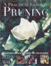 book cover of A Practical Guide to Pruning by Peter McHoy