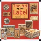 book cover of The Art of the Label by Robert Opie
