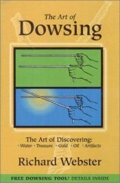 book cover of Art of Dowsing by Richard Webster