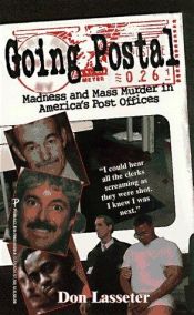 book cover of Going Postal (Pinnacle True Crime) by Don Lasseter