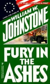 book cover of Fury In The Ashes by William W. Johnstone