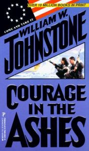 book cover of (Ashes) Courage in the Ashes by William W. Johnstone