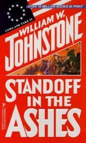 book cover of Standoff In The Ashes by William W. Johnstone