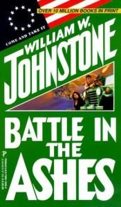 book cover of Battle In The Ashes by William W. Johnstone