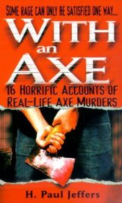 book cover of With An Axe by H. Paul Jeffers