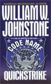 book cover of Codename: Quickstrike by William W. Johnstone