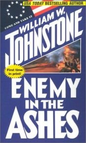 book cover of Enemy In The Ashes by William W. Johnstone