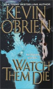 book cover of Watch Them Die by Kevin O'Brien