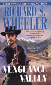 book cover of Vengeance valley by Richard S. Wheeler