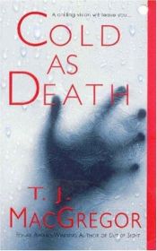 book cover of Cold as Death by T. J. MacGregor