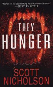 book cover of They Hunger by Scott Nicholson