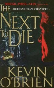 book cover of The Next to Die by Kevin O'Brien