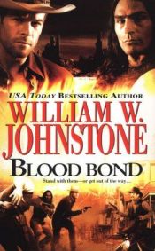 book cover of Blood Bond #01: Blood Bond by William W. Johnstone