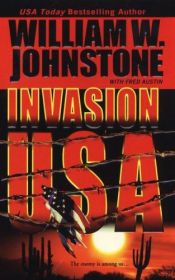 book cover of Invasion USA (Book 2) Border War by William W. Johnstone