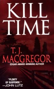 book cover of Kill Time by T. J. MacGregor