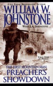 book cover of First Mountain Man: Preacher's Showdown (The First Mountain Man) by William W. Johnstone