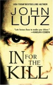 book cover of In for the kill by John Lutz