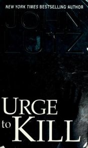 book cover of Urge To Kill (Frank Quinn, 4) by John Lutz