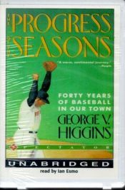 book cover of The Progress of the Seasons by George V. Higgins