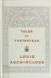 book cover of Tales of yesteryear by Louis Auchincloss