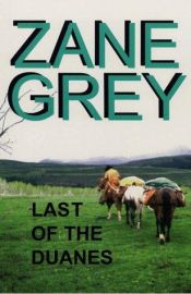 book cover of Last of the Duanes (Zane Grey Western) by Zane Grey