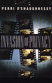 book cover of Invasion of Privacy (Nina Reilly #2) by Perri O'Shaughnessy