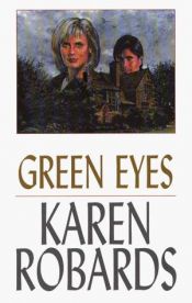 book cover of Green Eyes (1991) by Karen Robards