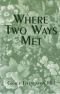 Where Two Ways Met