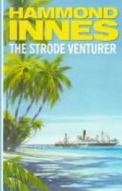 book cover of The Strode Venturer by Hammond Innes