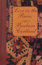 book cover of Love in the Ruins by Barbara Cartland