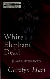 book cover of White elephant dead by Carolyn Hart