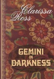 book cover of Gemini in Darkness by Clarissa Ross