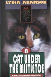 book cover of A Cat Under the Mistletoe by Lydia Adamson