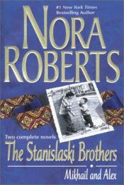 book cover of The Stanislaski Brothers: Mikhail and Alex (2 stories: Luring a Lady, Convincing Alex) (Stanislaskis #2 and #4) by Nora Robertsová