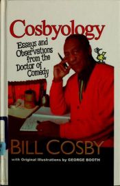 book cover of Cosbyology Essays and Observations from the Doctor of Comedy by Bill Cosby