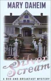 book cover of Silver Scream: A Bed-And-Breakfast Mystery (Bed-And-Breakfast Mysteries (Paperback)) by Mary Daheim