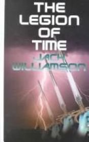 book cover of The Legion of Time by Jack Williamson