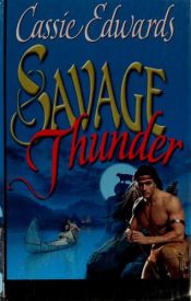 book cover of Savage Thunder (Savage Series, Book 13) by Cassie Edwards