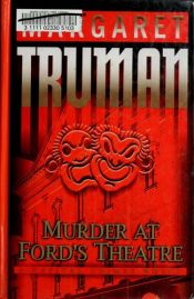 book cover of Murder at Ford's Theatre (Capital Crime Mysteries) Book 19 by Margaret Truman