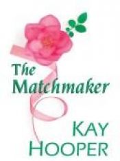 book cover of The matchmaker by Κέι Χούπερ