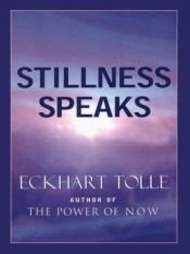 book cover of Stillness Speaks by Eckhart Tolle