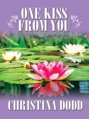 book cover of One kiss from you by Christina Dodd