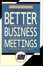 book cover of Better Business Meetings by Bob Nelson